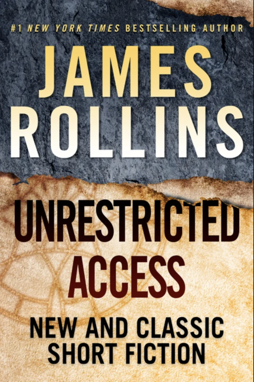 Novels Alive NEW RELEASE UNRESTRICTED ACCESS By James Rollins