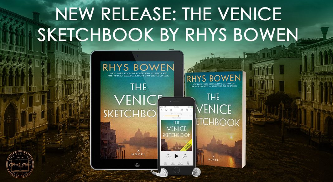 Novels Alive NEW RELEASE THE VENICE SKETCHBOOK A NOVEL by Rhys Bowen