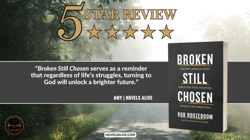 Rob Roozeboom Novels Alive | 5-STAR REVIEW: BROKEN STILL CHOSEN by Rob Roozeboom ...
