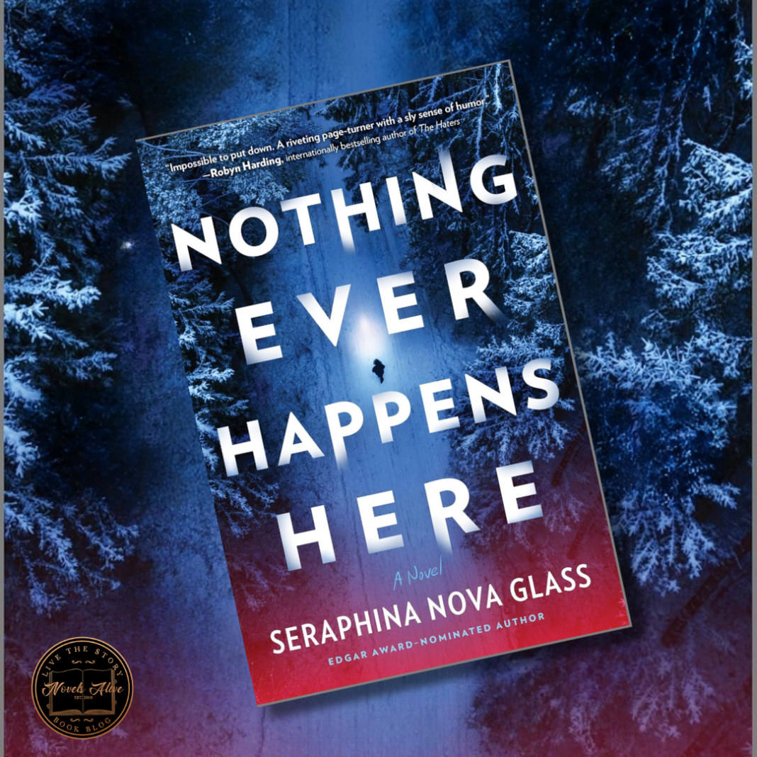Novels Alive | 5-STAR REVIEW: NOTHING EVER HAPPENS HERE by Seraphina ...