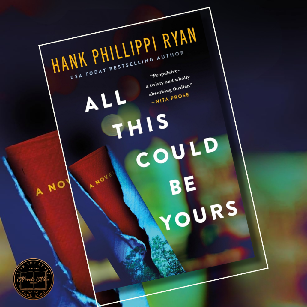 Novels Alive 5STAR REVIEW ALL THIS COULD BE YOURS by Hank Phillippi
