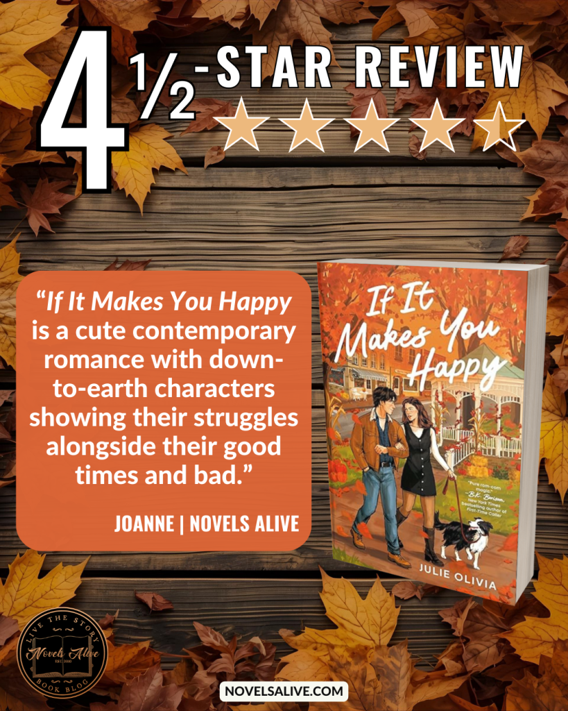 Novels Alive | 4.5-STAR REVIEW: IF IT MAKES YOU HAPPY by Julie Olivia