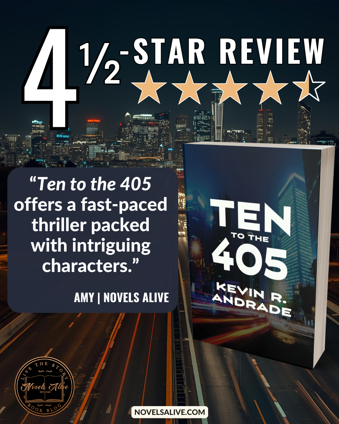Novels Alive | 4.5-STAR REVIEW: TEN TO THE 405 by Kevin R. Andrade