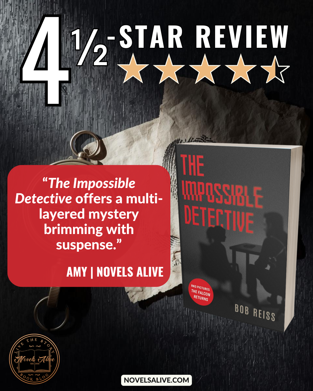 Novels Alive | 4.5-STAR REVIEW: THE IMPOSSIBLE DETECTIVE by Bob Reiss