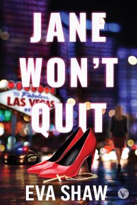 SPOTLIGHT: JANE WON’T QUIT by Eva Shaw Plus Giveaway! 